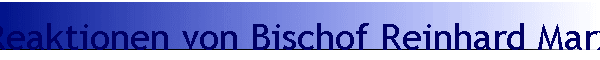 Reaktionen von Bischof Reinhard Marx
